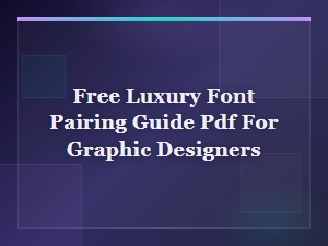 Free Luxury Font Pairing Guide Pdf for Graphic Designers