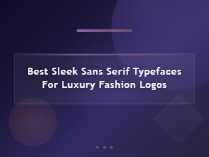 Best Sleek Sans Serif Fonts for Luxury Fashion Logos