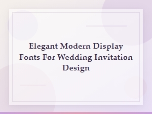 Elegant Modern Wedding Display Fonts for Stunning Invitation Designs